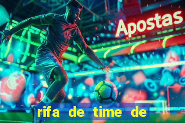 rifa de time de futebol qual sai mais